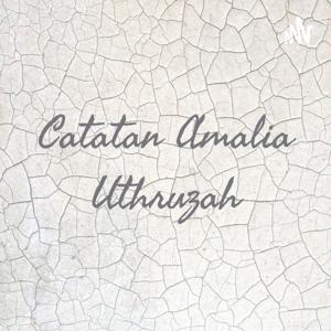 Catatan Amalia Uthruzah