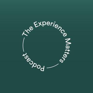 The Experience Matters Podcast