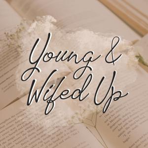 Young & Wifed Up by Young &amp; Wifed Up