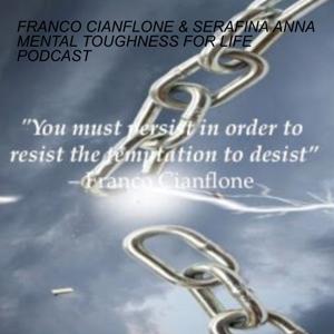 FRANCO CIANFLONE & SERAFINA ANNA MENTAL TOUGHNESS FOR LIFE WINNIPEG PODCAST