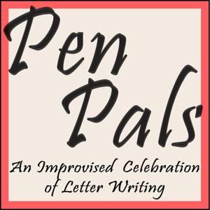 Pen Pals Improv