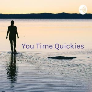 You Time Quickies: Minute Meditations and Self Care Hacks for Busy People