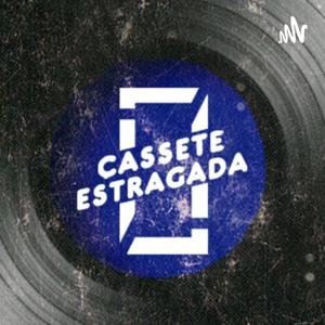 Cassete Estragada