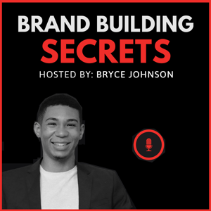 Brand Building Secrets Podcast