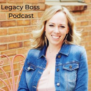 Legacy Boss-For Product Bosses Hosted By Shauna Klein