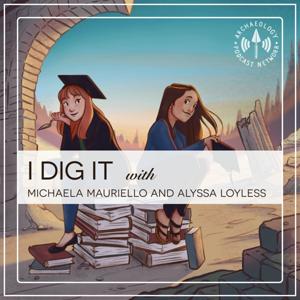 I Dig It by Michaela Mauriello, Alyssa Loyless