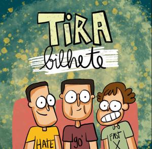 Tira Bilhete by Tira Bilhete Podcast