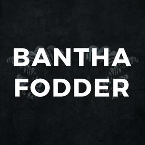 Bantha Fodder by Mike Comite & Jacob Tender