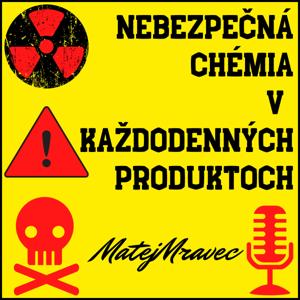 Nebezpečná chémia v potravinách, kozmetike a domácnosti