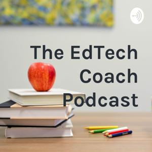 The EdTech Coach Podcast