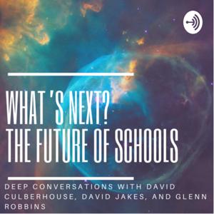 What’s Next: The Future of Schools