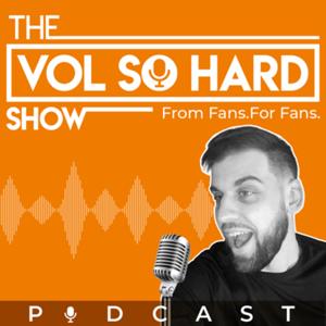 The Vol So Hard Show
