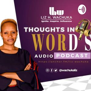 The Liz H Wachuka Podcast