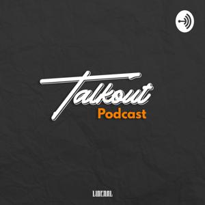 Talkout Podcast