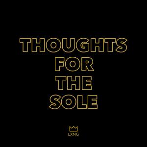 Thoughts for the Sole by HigherLXNG