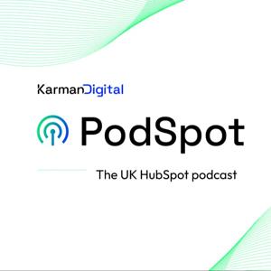 PodSpot - The UK HubSpot Podcast