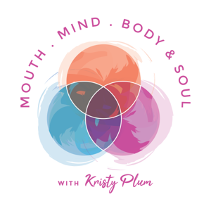 Mouth-Mind-Body & Soul