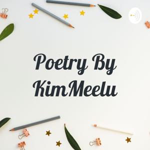 Poetry By KimMeelu.✌( My Poems)