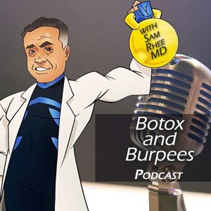 Botox and Burpees by Dr. Sam Rhee