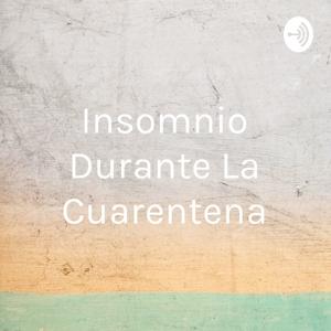 Insomnio Durante La Cuarentena: ¿Como Manejarlo?