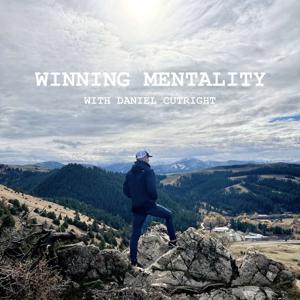 Winning Mentality with Daniel Cutright