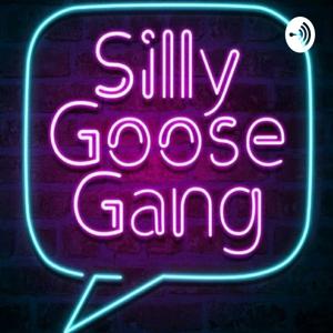 Silly Goose Gang