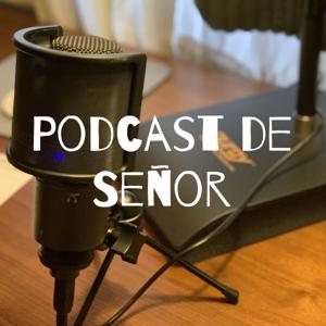 Podcast de Señor