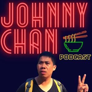 Johnny Chan Podcast