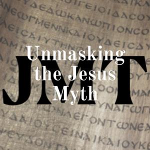 Unmasking the Jesus Myth