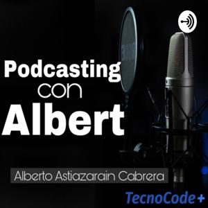 Podcasting con Albert