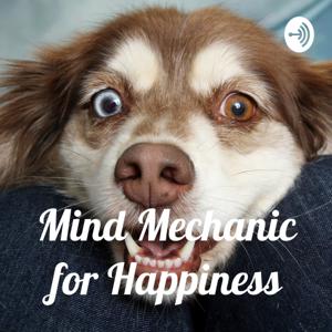 Mind Mechanic for Happiness