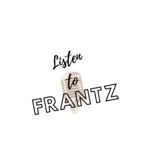 Listen to Frantz