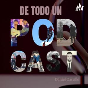 De todo un podcast