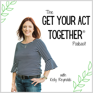 The Get Your Act Together Podcast