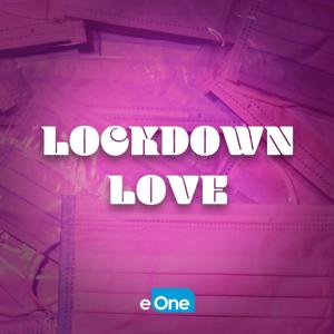 Lockdown Love by Jen Kirsch / Entertainment One (eOne)