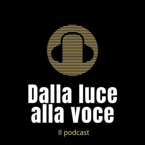 Dalla luce alla voce