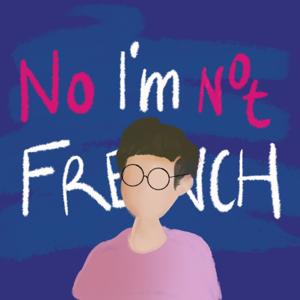 No, I'm Not French