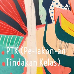 PTK (Pe-lakon-an Tindakan Kelas)