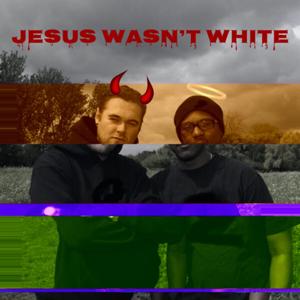 Jesus wasn't white