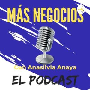 Más Negocios con Anasilvia Anaya