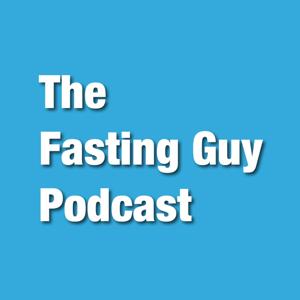 The Fasting Guy Podcast by Brett Mason Media