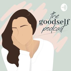 the goodself podcast