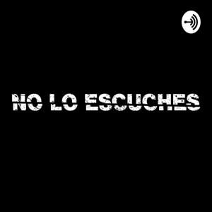 No lo Escuches