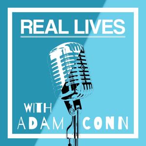 Real lives with Adam Conn