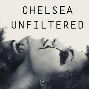 Chelsea Unfiltered