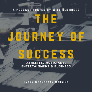 The Journey of Success with Will Blumberg