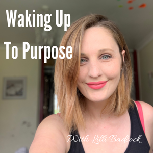 Waking Up To Purpose Podcast