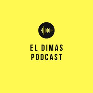 El Dimas podcast