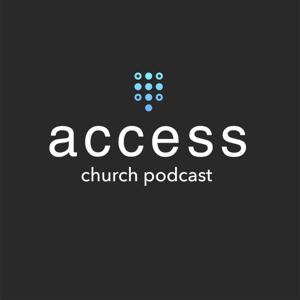 The Access Church Podcast