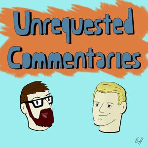 Unrequested Commentaries